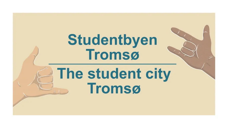 Gul bakgrunn med tekst "Studentbyen Troms&oslash;" p&aring; norsk og "The student city Troms&oslash;" p&aring; engelsk.