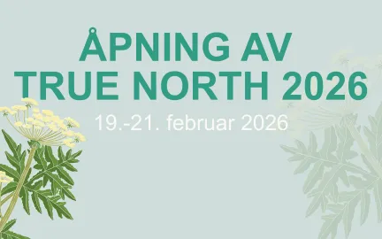 Gr&oslash;nn bakgrunn med gr&oslash;nn tekst "&Aring;pning av True North 2026" og hvit tekst "19.-21. februar".