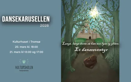 Plakat for dansekarusellen ved Kulturhuset i Troms&oslash;. Viser informasjon om n&aring;r forestillingen er. 
