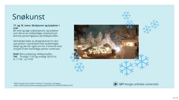 Informasjon om Sn&oslash;kunst arrangementet som er den 17. og 18. Mars. Det er ogs&aring; et bilde av sn&oslash;skulpturer med lys.