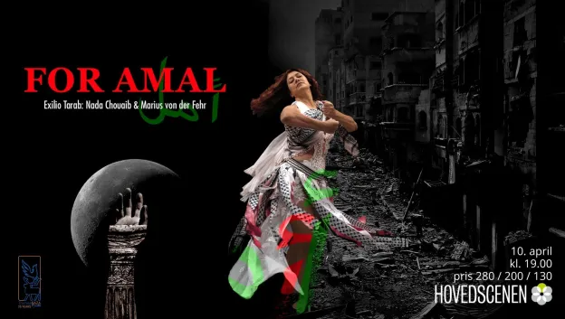 Bildet viser teksten: FOR AMAL &ndash; EXILIO TARAB: NADA CHOUAIB & MARIUS VON DER FEHR, med et bilde av en kvinne som danser.